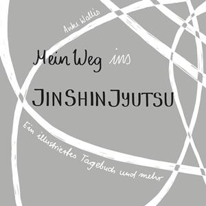 MEIN WEG INS JIN SHIN JYUTSU | 9783743139985 | WALLIS, ANKE