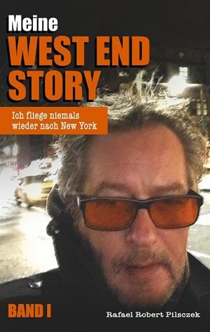 MEINE WEST END STORY | 9783749466641 | PILSCZEK, RAFAEL ROBERT