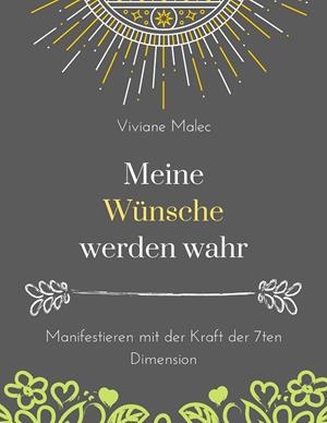 MEINE WÜNSCHE WERDEN WAHR | 9783734777653 | MALEC, VIVIANE