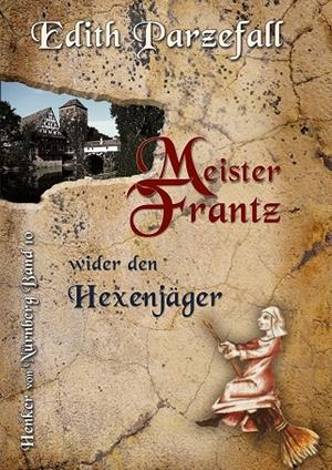 MEISTER FRANTZ WIDER DEN HEXENJÄGER | 9783750403802 | PARZEFALL, EDITH