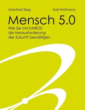 MENSCH 5.0 | 9783746067643 | SIEG, MANFRED / HOFMANN, KARL