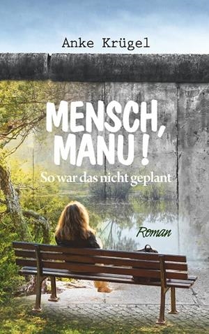 MENSCH, MANU! | 9783750404403 | KRUGEL, ANKE