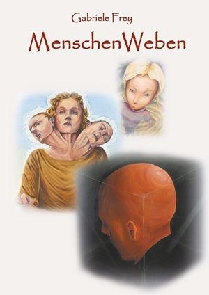 MENSCHENWEBEN | 9783750412217 | FREY, GABRIELE