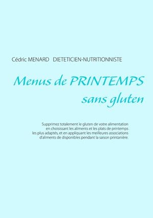 MENUS DE PRINTEMPS SANS GLUTEN | 9782322041442 | MENARD, CEDRIC