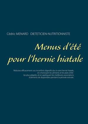 MENUS D'ÉTÉ POUR L'HERNIE HIATALE | 9782322189731 | MENARD, CEDRIC