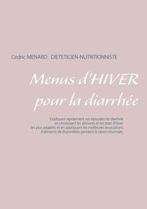 MENUS D'HIVER POUR LA DIARRHÉE | 9782322035809 | MENARD, CEDRIC