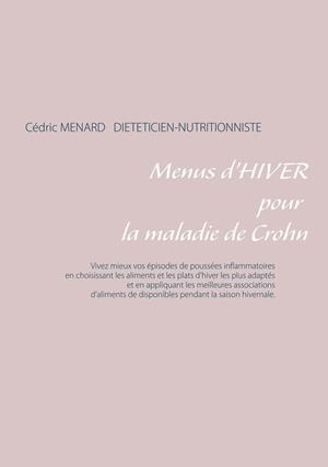 MENUS D'HIVER POUR LA MALADIE DE CROHN | 9782322033010 | MENARD, CEDRIC