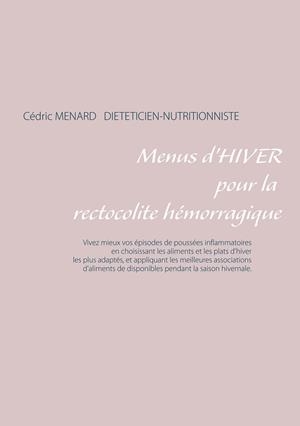 MENUS D'HIVER POUR LA RECTOCOLITE HÉMORRAGIQUE | 9782322036974 | MENARD, CEDRIC