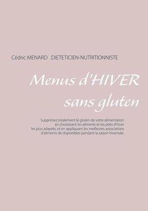 MENUS D'HIVER SANS GLUTEN | 9782322102501 | MENARD, CEDRIC