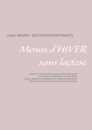 MENUS D'HIVER SANS LACTOSE | 9782322211784 | MENARD, CEDRIC