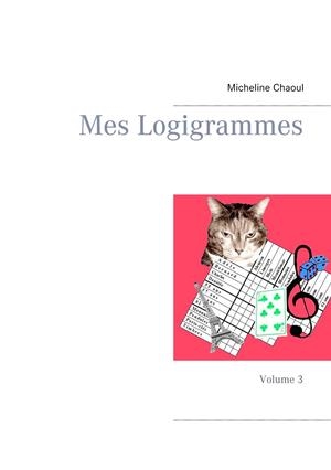MES LOGIGRAMMES | 9782322209231 | CHAOUL, MICHELINE