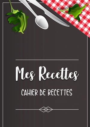 MES RECETTES FAVORITE: CAHIER DE RECETTES - CAHIER | 9782322101504 | SANO, ELENA