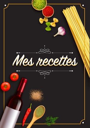 MES RECETTES: CAHIER DE RECETTES - CAHIER A COMPLE | 9782322101573 | SANO, ELENA