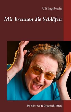 MIR BRENNEN DIE SCHLÄFEN | 9783749455447 | ENGELBRECHT, ULLI