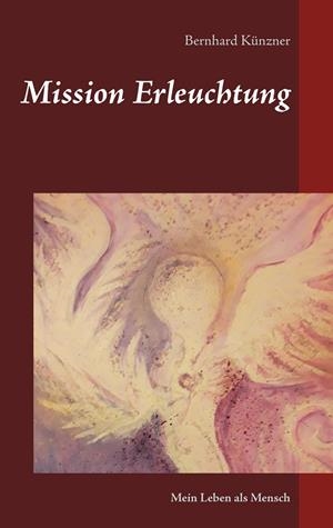 MISSION ERLEUCHTUNG | 9783746076829 | KUNZNER, BERNHARD