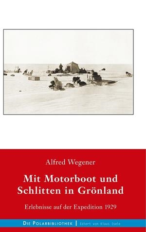 MIT MOTORBOOT UND SCHLITTEN IN GRÖNLAND | 9783746065304 | WEGENER, ALFRED