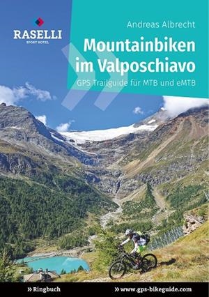 MOUNTAINBIKEN IM VALPOSCHIAVO | 9783741299544 | ALBRECHT, ANDREAS