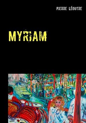 MYRIAM | 9782322042746 | LEOUTRE, PIERRE