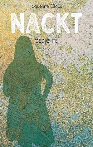 NACKT | 9783752815825 | CLAUS, JAQUELINE