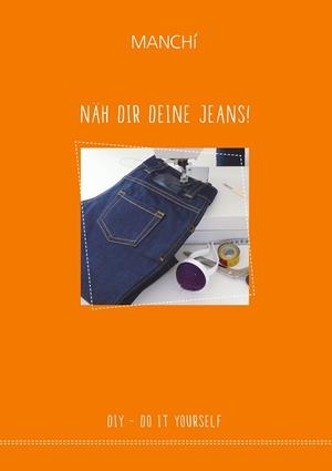 NÄH DIR DEINE JEANS | 9783732291069 | SENFTER, MANUELA