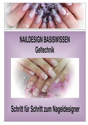 NAILDESIGN BASISWISSEN GELTECHNIK | 9783749452958 | TUSL, SABINE