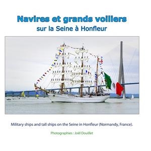 NAVIRES ET GRANDS VOILIERS SUR LA SEINE À HONFLEUR | 9782322132942 | DOUILLET, JOEL