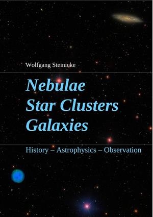 NEBULAE STAR CLUSTERS GALAXIES | 9783749451784 | STEINICKE, WOLFGANG