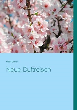 NEUE DUFTREISEN | 9783750421370 | DORNER, NICOLE