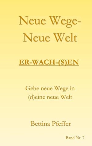 NEUE WEGE - NEUE WELT | 9783750428324 | PFEFFER, BETTINA