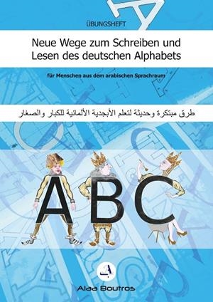 NEUE WEGE ZUM SCHREIBEN UND LESEN DES DEUTSCHEN ALPHABETS | 9783748102960 | BOUTROS, ALAA