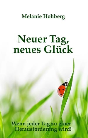 NEUER TAG, NEUES GLÜCK | 9783750434875 | HOHBERG, MELANIE