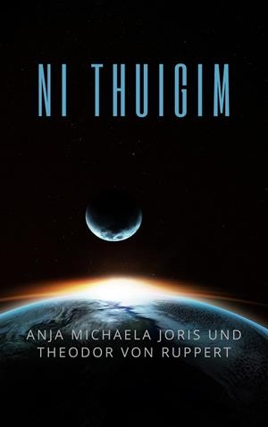 NI THUIGIM | 9783750494732 | JORIS, ANJA MICHAELA / VON RUPPERT, THEODOR