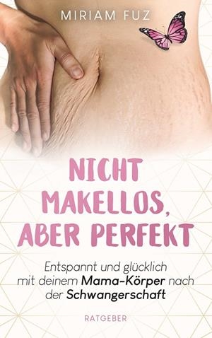 NICHT MAKELLOS, ABER PERFEKT | 9783750408579 | FUZ, MIRIAM