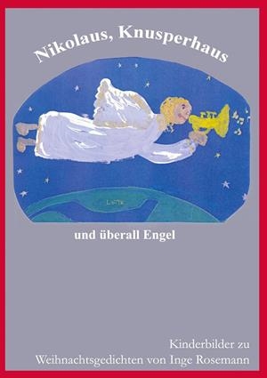 NIKOLAUS, KNUSPERHAUS UND ÜBERALL ENGEL | 9783837063752 | ROSEMANN, INGE