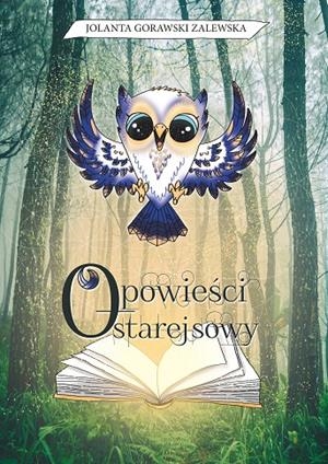 OPOWIESCI STAREJ SOWY | 9783746060118 | GORAWSKI ZALEWSKA, JOLANTA