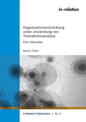 ORGANISATIONSENTWICKLUNG UNTER ANWENDUNG VON TRANSAKTIONSANALYSE | 9783732234301 | THIELE, MARTIN
