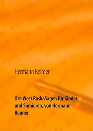OST-WEST RASKASAGEN FÜR KINDER UND SINNIEREN, VON HERMANN REIMER | 9783750417021 | REIMER, HERMANN