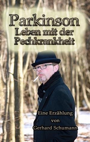 PARKINSON LEBEN MIT DER PECHKRANKHEIT | 9783738611809 | SCHUMANN, GERHARD