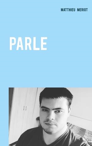 PARLE | 9782322203994 | MERIOT, MATTHIEU
