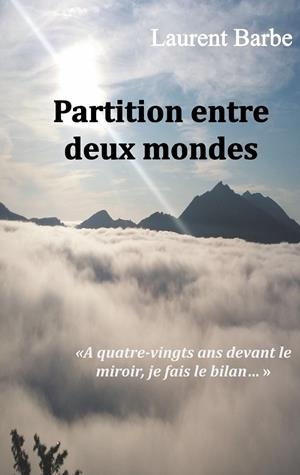 PARTITION ENTRE DEUX MONDES | 9782322223763 | BARBE, LAURENT