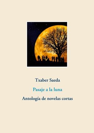 PASAJE A LA LUNA | 9788413264417 | SAEDA, TXABER