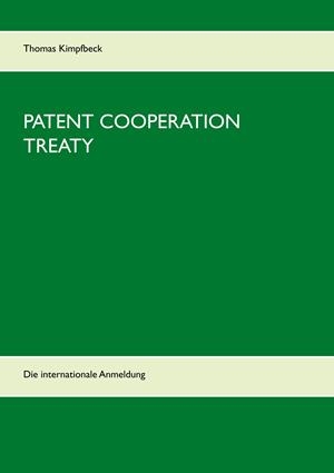 PATENT COOPERATION TREATY | 9783751914628 | KIMPFBECK, THOMAS