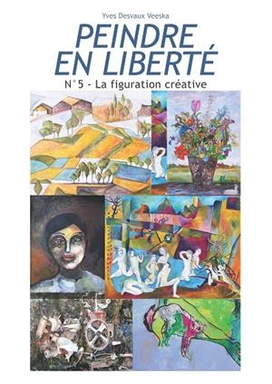 PEINDRE EN LIBERTÉ N°5 | 9782322202256 | DESVAUX VEESKA, YVES