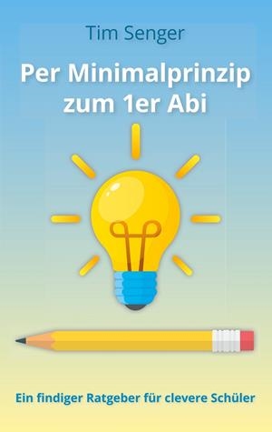 PER MINIMALPRINZIP ZUM 1ER ABI | 9783752813418 | SENGER, TIM