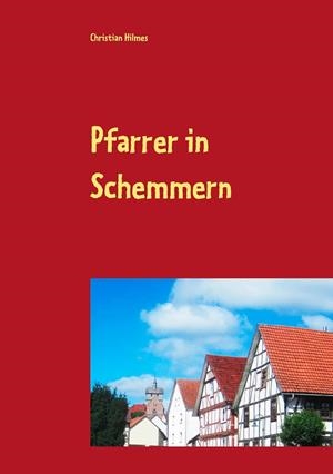 PFARRER IN SCHEMMERN | 9783748141549 | HILMES, CHRISTIAN