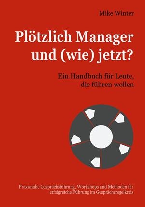 PLÖTZLICH MANAGER UND (WIE) JETZT? | 9783750416925 | WINTER, MIKE
