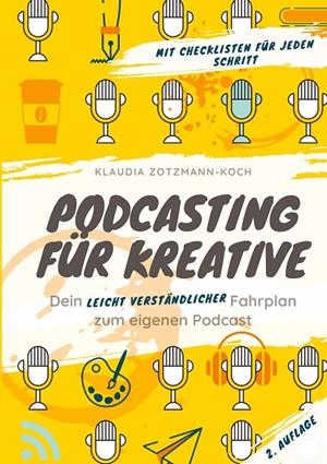 PODCASTING FÜR KREATIVE | 9783751916110 | ZOTZMANN-KOCH, KLAUDIA