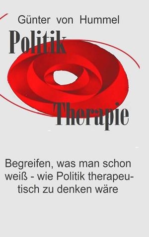 POLITIK / THERAPIE | 9783848208463 | HUMMEL, GUNTER VON