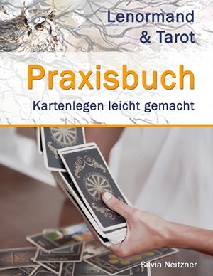 PRAXISBUCH LENORMAND & TAROT | 9783749434510 | NEITZNER, SILVIA