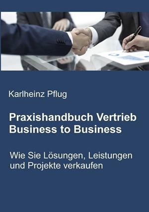 PRAXISHANDBUCH VERTRIEB BUSINESS TO BUSINESS | 9783748191858 | PFLUG, KARLHEINZ